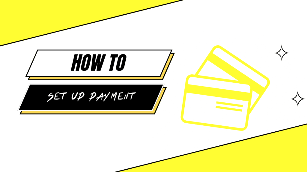 HOW TO: Payment